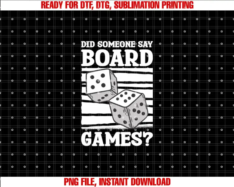 Board Games Gift For A Boardgame LoverDid Someone Say Board Games Boardgame T-shirt