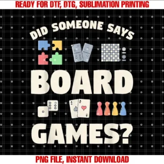 Board Games Gift For A Chess PlayerDid Someone Says Board Games Boardgame Lover T-shirt