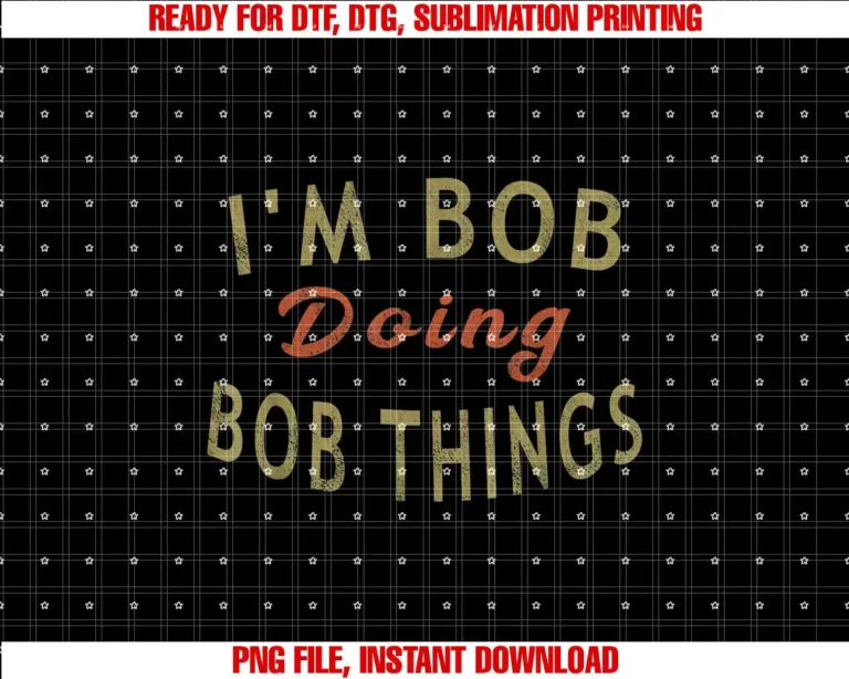 Bob Name Funny T Shirts TeeIm Bob Doing Bob Things Funny Saying Gift Holiday T-shirt