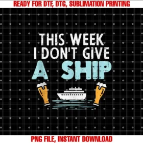BoredKoalas Cruise Ship Clothes Cruising GiftsThis Week I Dont Give A Ship Funny Cruise Cruising Trip Gift T-shirt