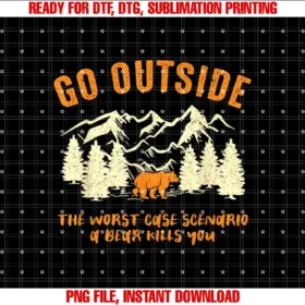 Camping QuotesGo Outside Worst Scenario A Bear Kills You Camping T-shirt