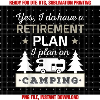 Camping ShirtsYes I Do Have A Retirement Plan I Plan On Camping T-shirt