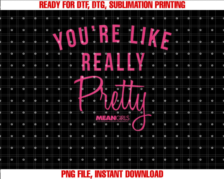 Mean Girls Youre Like Really Pretty Movie Quote T-shirt