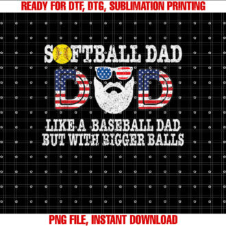 Softball Dad like a Baseball Dad but with Bigger Balls T-shirt