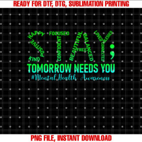 Mental Health Stay Tomorrow Needs You Awareness Men Women T-shirt