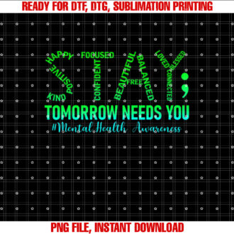 Mental Health Stay Tomorrow Needs You Awareness Men Women T-shirt