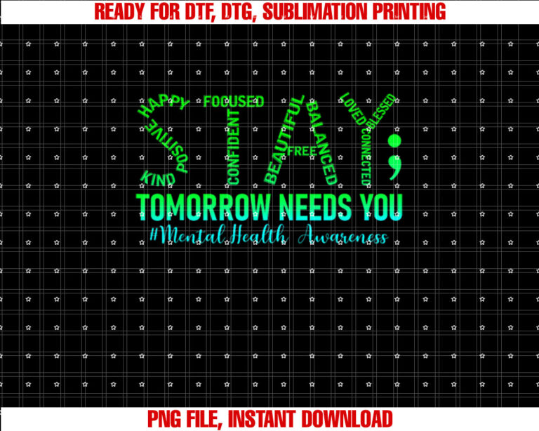 Mental Health Stay Tomorrow Needs You Awareness Men Women T-shirt