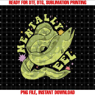 Mentally Eel Funny Mental Health Ill Pun Humor Graphic Tees T-shirt