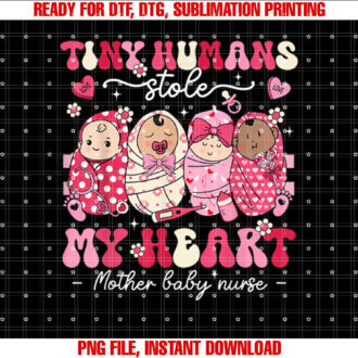 Mother Baby Nurse Tiny Humans Stole My Heart Valentines Day T-shirt
