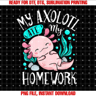 My Axolotl Ate My Homework Funny Boys Girls Students School T-shirt