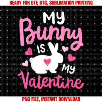 My Bunny Is My Valentine Funny Cute Rabbit Lovers VDay Women T-shirt