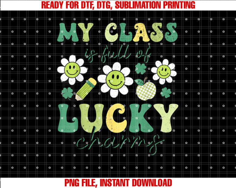 My Class Is Full Of Lucky Charms St Patricks Day Teacher T-shirt