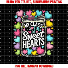 My Class is Full of Sweethearts Teacher Valentines Day T-shirt