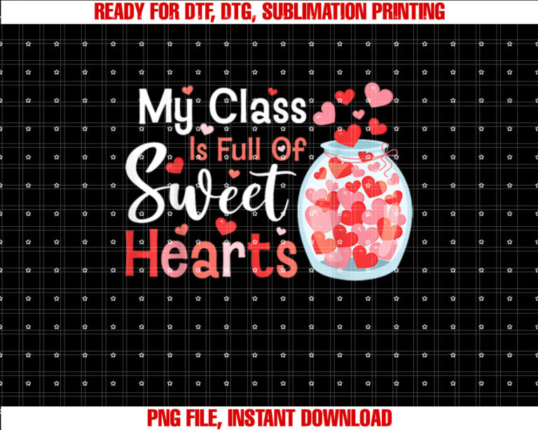 My Class Is Full Of SweetHearts Teacher Valentines Day Women T-shirt