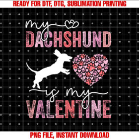 My Dachshund is My Valentine Dog Lovers Valentines Day Mom T-shirt