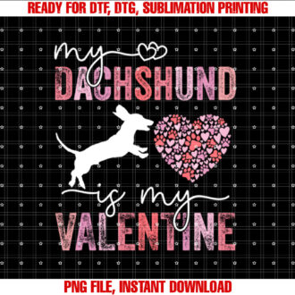 My Dachshund Is My Valentine Dog Lovers Valentines Day Mom T-shirt