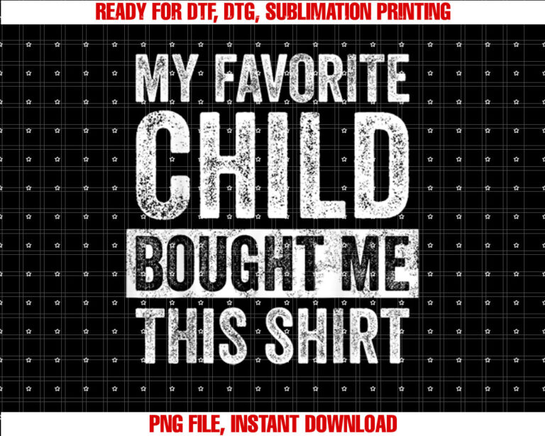 My Favorite Child Bought Me This Funny Mom Dad Joke T-shirt