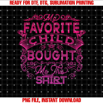 My Favorite Child Bought Me This for mom dad granddad T-shirt