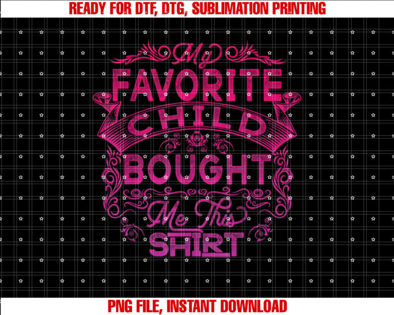 My Favorite Child Bought Me This for mom dad granddad T-shirt