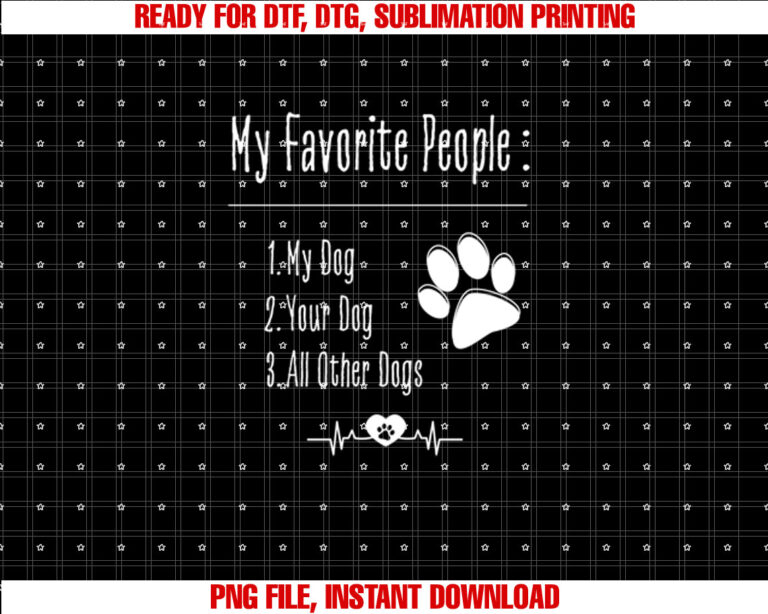 My Favorite People My Dog Your Dog All Other Dogs T-shirt