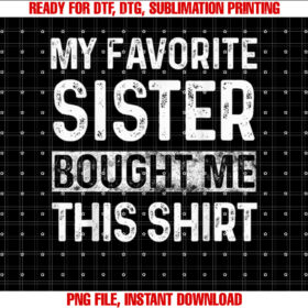 My Favorite Sister Bought Me This Funny Saying Retro T-shirt