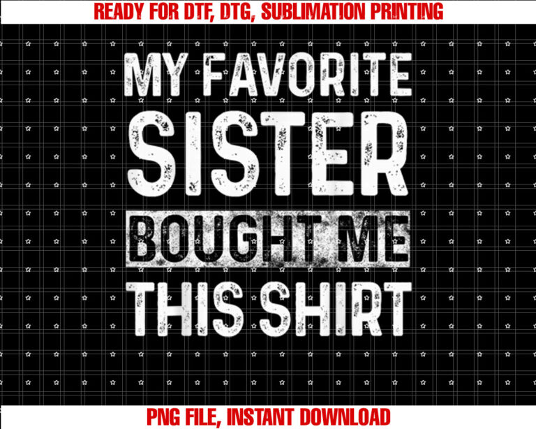 My Favorite Sister Bought Me This Funny Saying Retro T-shirt