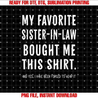 My Favorite Sister In Law Bought Me This From Sister T-shirt