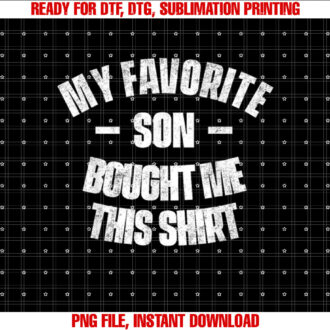 My Favorite Son Bought Me This T-shirt