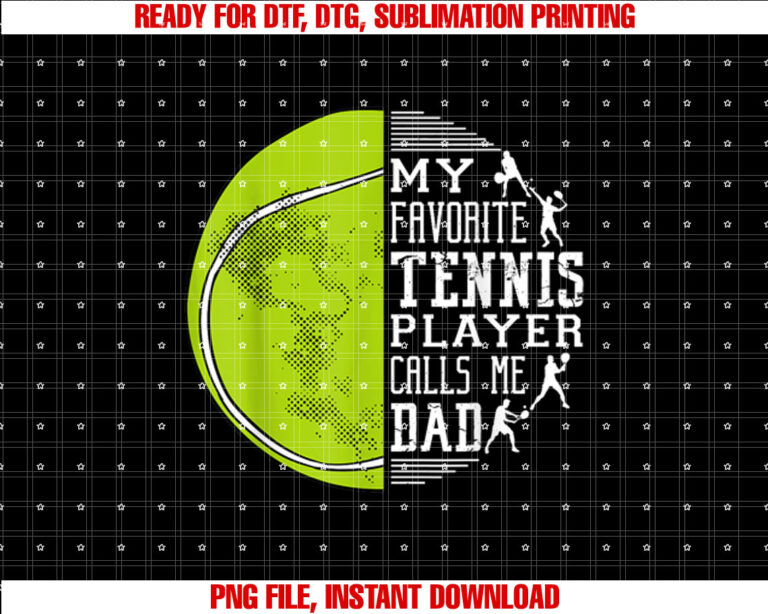 My Favorite Tennis Player Calls Me Dad Tennis Dad T-shirt