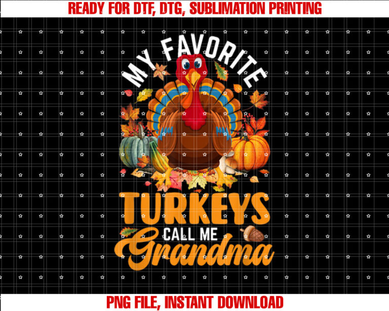 My Favorite Turkeys Call Me Grandma Happy Thanksgiving Day T-shirt