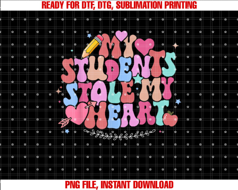 My Students Stole My Heart Valentine Day For Teachers T-shirt