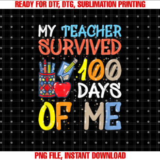 My Teacher Survived 100 Days Of Me Funny School Boys Girls T-shirt