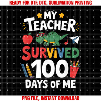 My Teacher Survived 100 Days of Me 100th day of school kids T-shirt