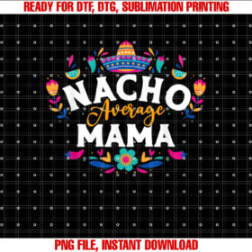 Nacho Average Mama Cinco De Mayo Mexican Family T-shirt