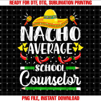 Nacho Average School Counselor Funny Cinco De Mayo Teacher T-shirt