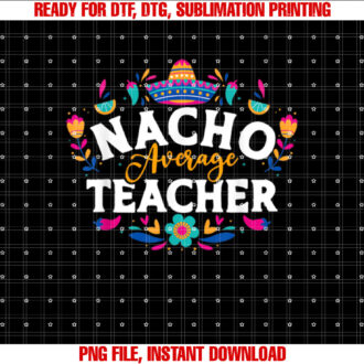 Nacho Average Teacher Cinco De Mayo Mexican Family T-shirt