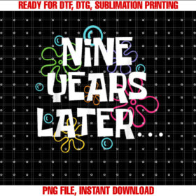 Nine Years Later Funny Meme 9 Year Old 9th Birthday Party T-shirt