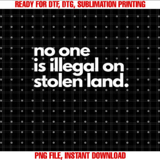 No One Is Illegal on Stolen Land Immigrant DACA T-shirt