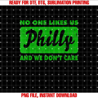 No One Likes Us Philly And We Dont Care T T-shirt