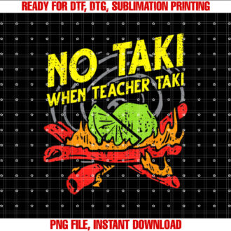 No Taki When Teacher Taki Funny Education Classroom Teacher T-shirt