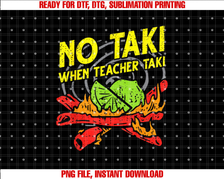 No Taki When Teacher Taki Funny Education Classroom Teacher T-shirt