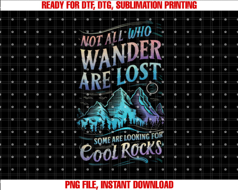Not All Who Wander Are Lost Some Are Looking For Cool Rocks T-shirt