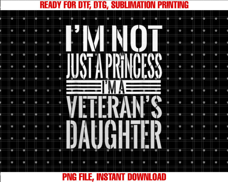 Not Just A Princess Im A Veterans Daughter Veterans Day T-shirt