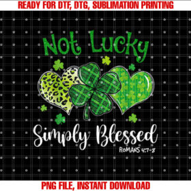 Not Lucky Simply Blessed Christian Shamrock St Patricks Day T-shirt