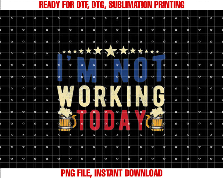 Not Working Today Funny Labor Day Labor Graphics Men Women T-shirt