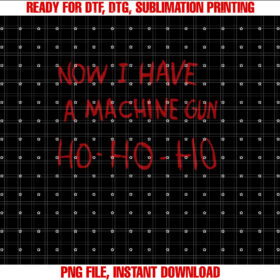 Now I Have a Machine Gun Ho Ho Ho T-shirt