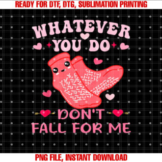 Nurse Valentine Whatever You Do Dont Fall For Me RN PCT CNA T-shirt