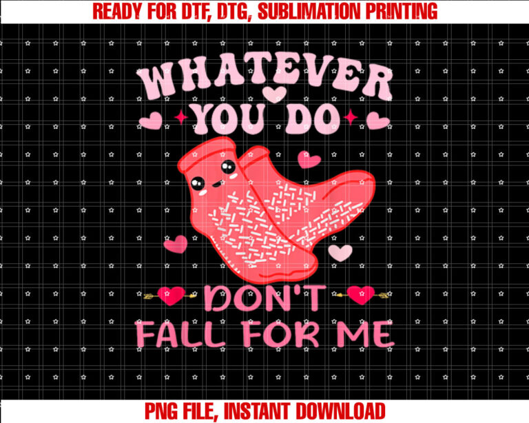 Nurse Valentine Whatever You Do Dont Fall For Me RN PCT CNA T-shirt