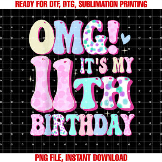 OMG Its My 11th Birthday Girl Gifts Eleven 11 Year Old Bday T-shirt