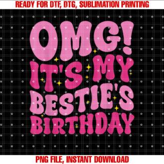 OMG Its My Besties Birthday Funny Best Friend Birthday T-shirt